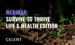 Celent Webinar: Survive to Thrive Beyond the Pandemic - Life & Health Edition