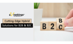 EZ Rankings Introduces Cutting-Edge Hybrid Solutions for B2B & B2C Clients