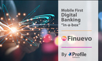 Finuevo: the new fully automated Mobile-first Digital banking platform