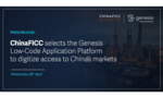 ChinaFICC selects Genesis Low-Code Application Platform to digitize access to China's market