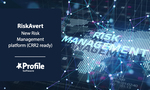 RiskAvert: New internationally launched risk management platform for complete coverage of EU Regulation for Capital Requirements (CRR2)