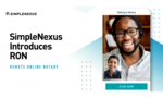 SimpleNexus enhances eClose solution with remote online notarization (RON), enabling mortgage lenders to execute full eClosings