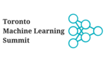 Toronto Machine Learning Summit in Finance and Insurance